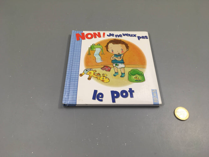 Non! Je ne veux pas le Pot, moins cher chez Petit Kiwi