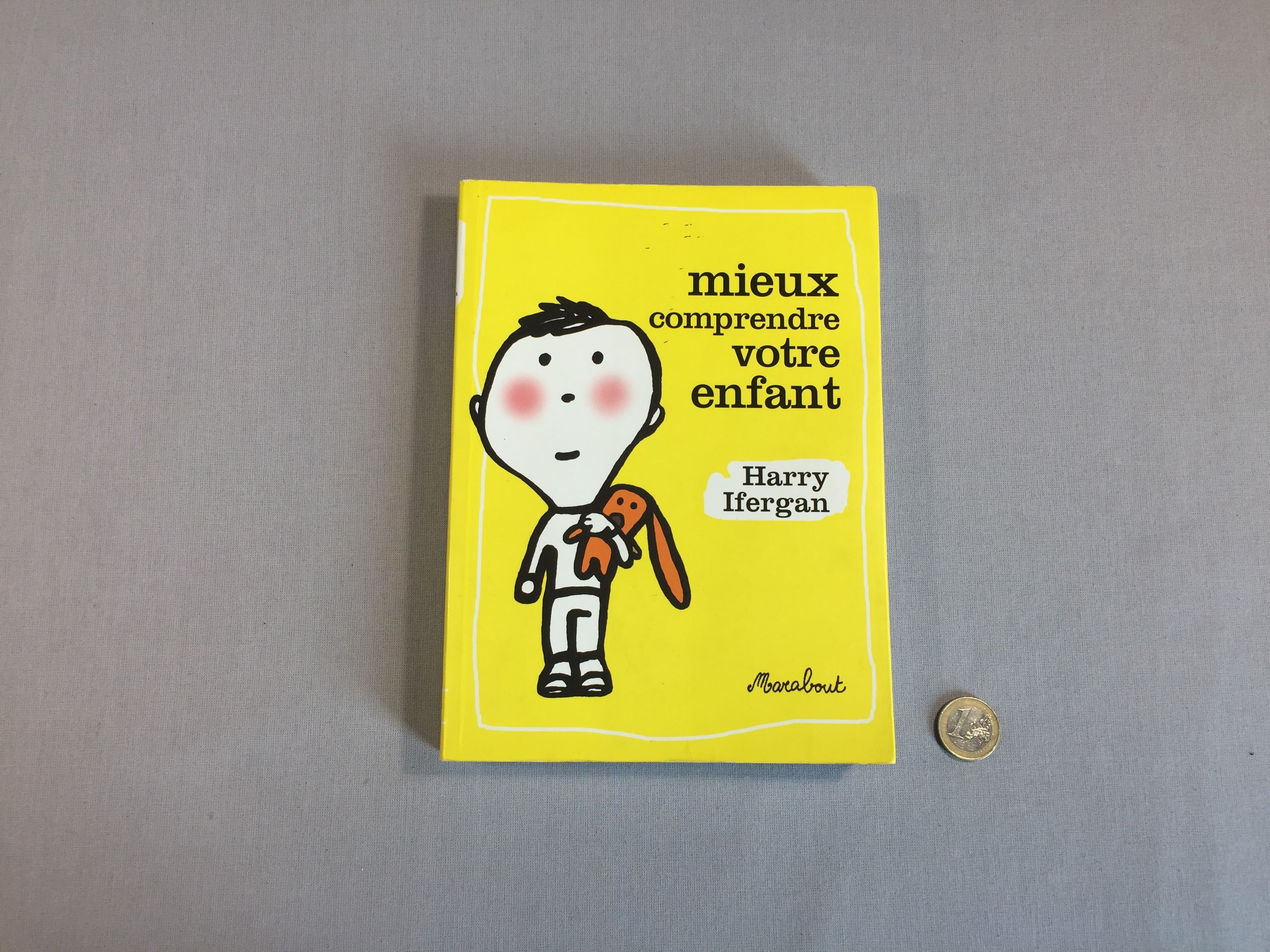 Mieux comprendre votre enfant  - Marabout