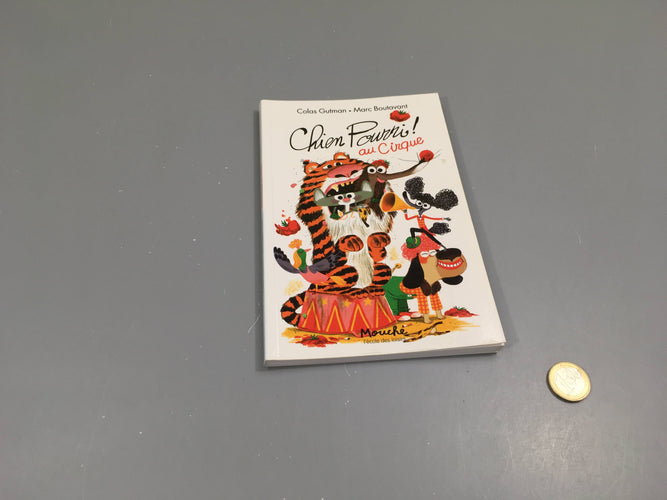 Chien Pourri! au cirque, moins cher chez Petit Kiwi