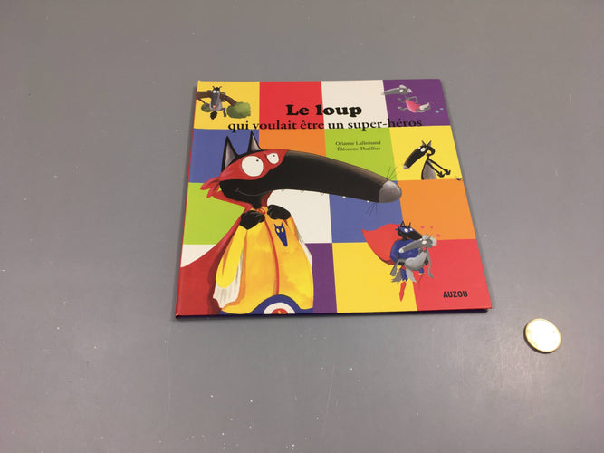Le loup qui volait être unsuper-héro, Auzou, moins cher chez Petit Kiwi
