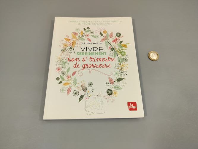 Vivre sereinement son 4e trimestre de grossesse, moins cher chez Petit Kiwi