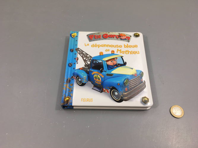 35-La dépanneuse bleue de Mathieu-P'tit garçon, moins cher chez Petit Kiwi