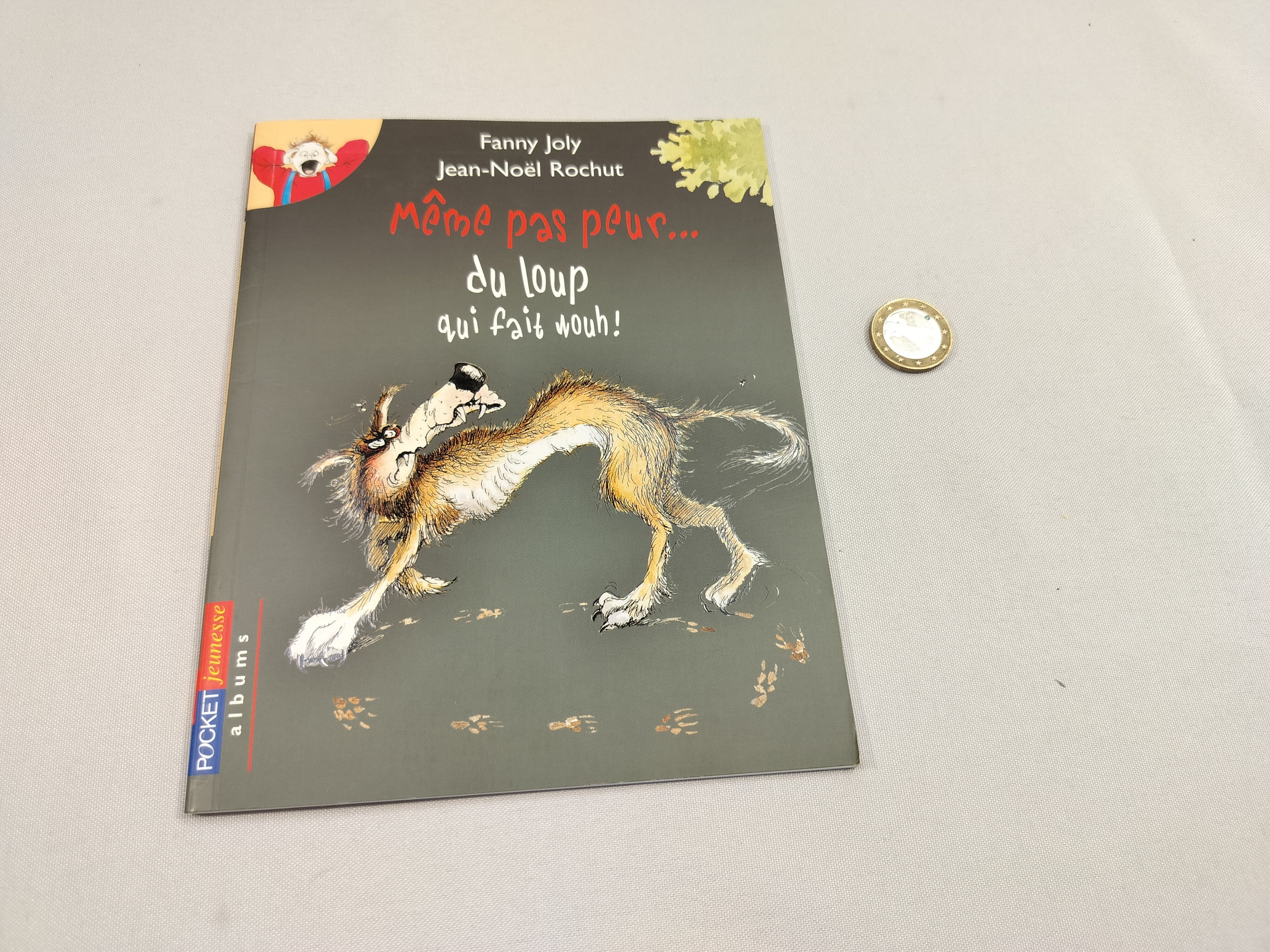 Même pas peur...du loup qui fait wouh!