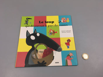 Le loup qui découvrait le pays des contes