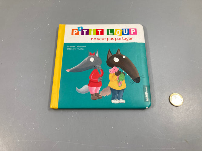 P'TIT LOUP ne veut pas partager, AUZOU éveil, moins cher chez Petit Kiwi