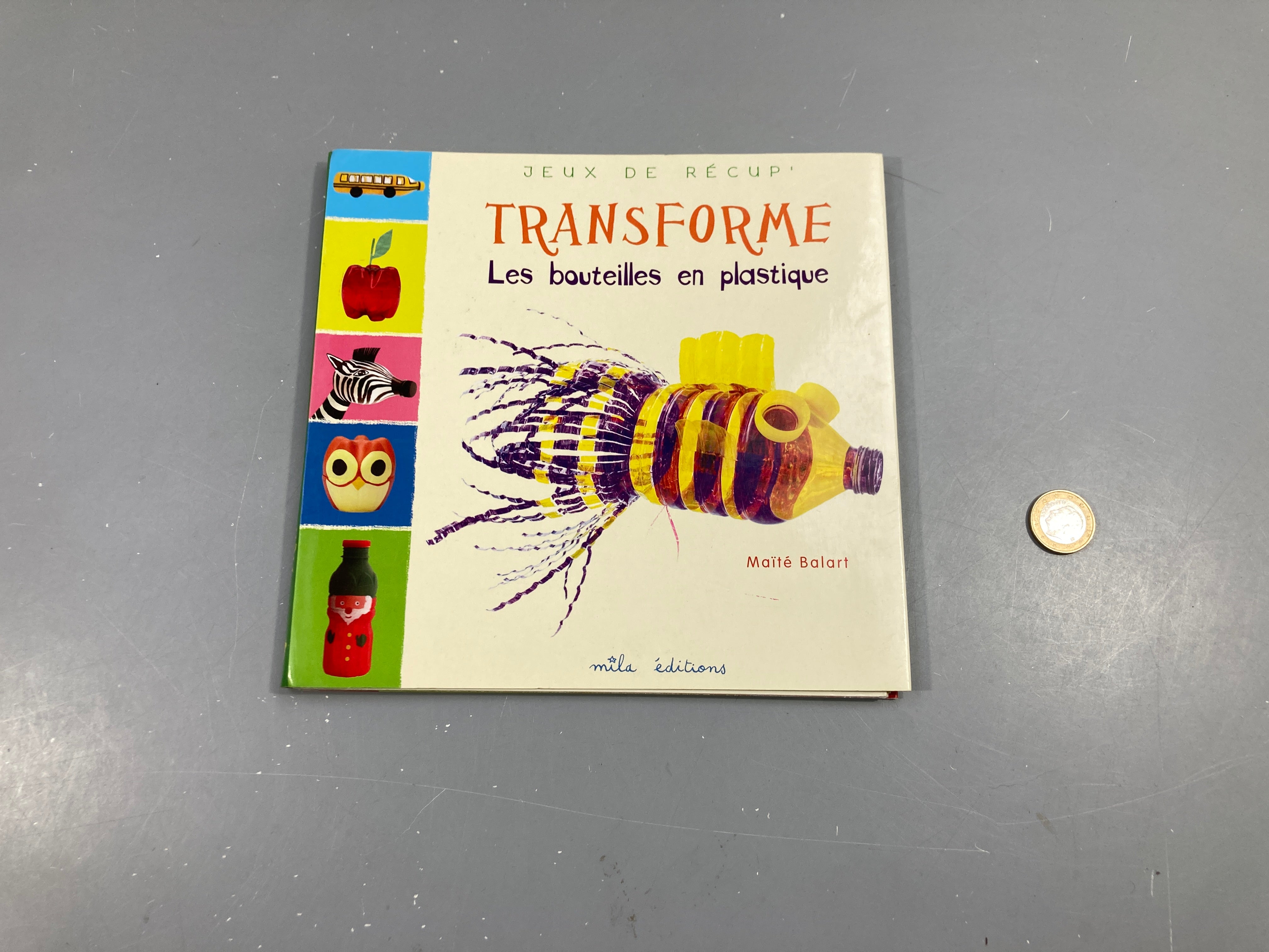 Transforme les bouteilles en plastque, Jeux de récup'