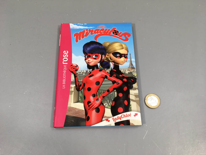 La bibliothèque rose Miraculous, Lady Chloé, moins cher chez Petit Kiwi