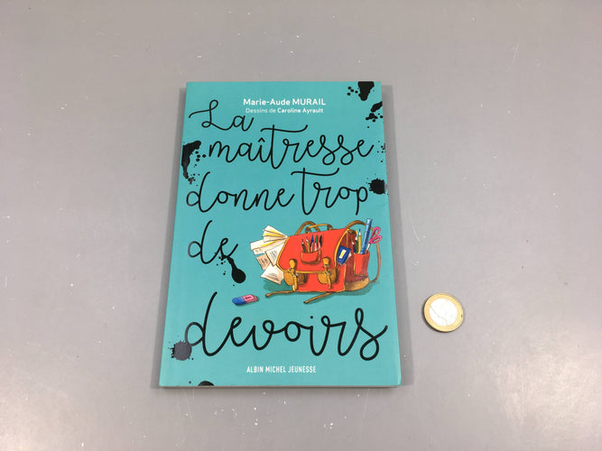 La maîtresse donne trop de devoirs, moins cher chez Petit Kiwi