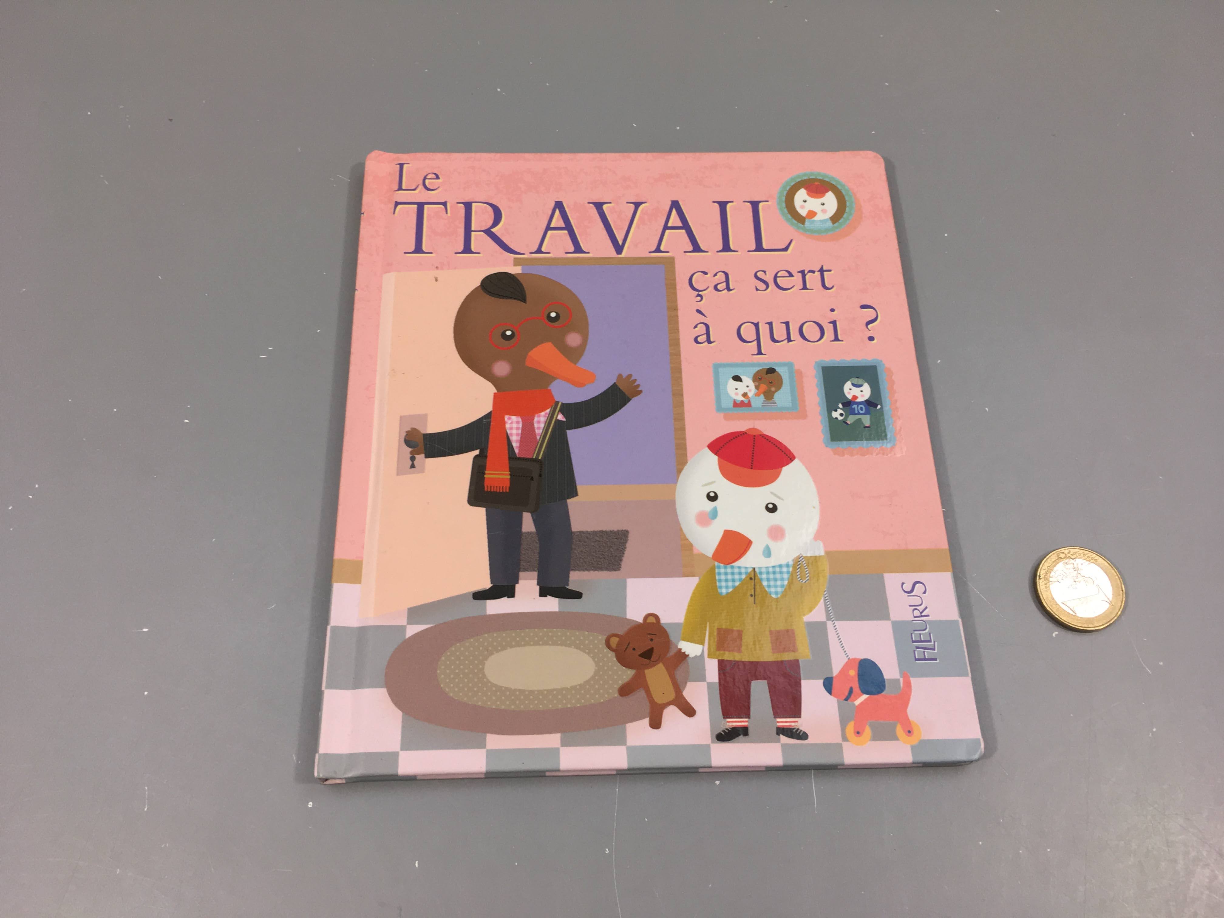 Le travail ça sert à quoi? Fleurus