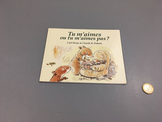 Tu m'aimes ou tu m'aimes pas?, moins cher chez Petit Kiwi