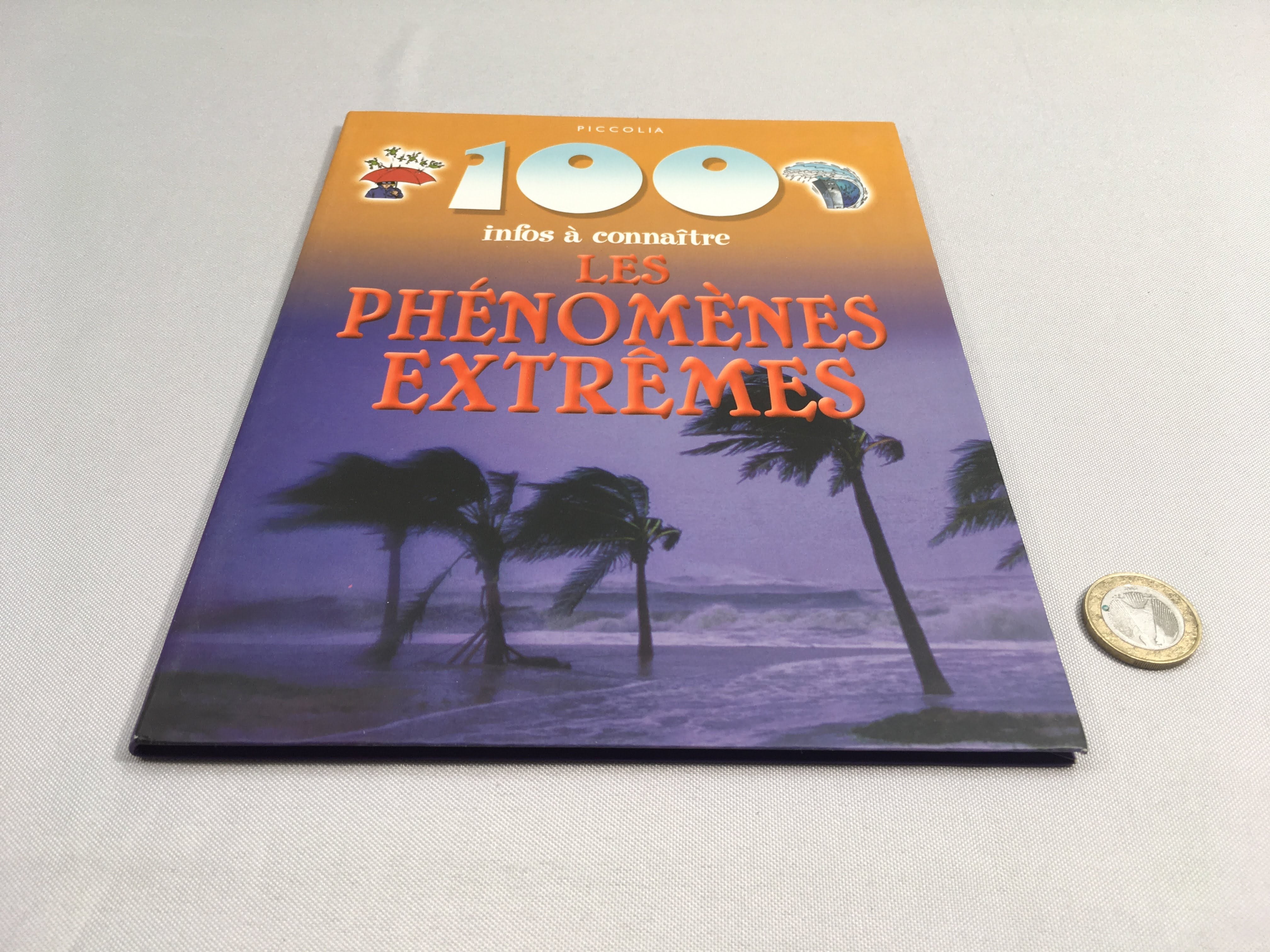 Les phénomènes extrêmes, 100 infos à connaitre