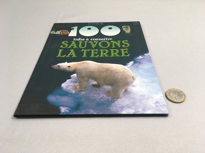 Sauvons la terre, 100 infos à connaitre, moins cher chez Petit Kiwi