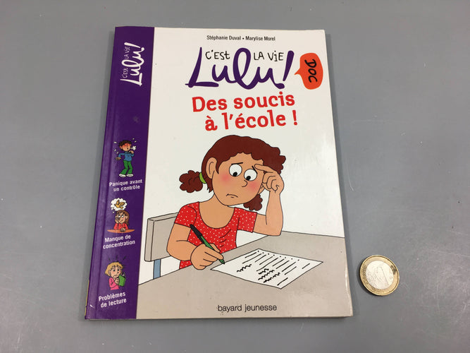 C'est la vie Lulu! Des soucis à l'école! Dès 7a, moins cher chez Petit Kiwi