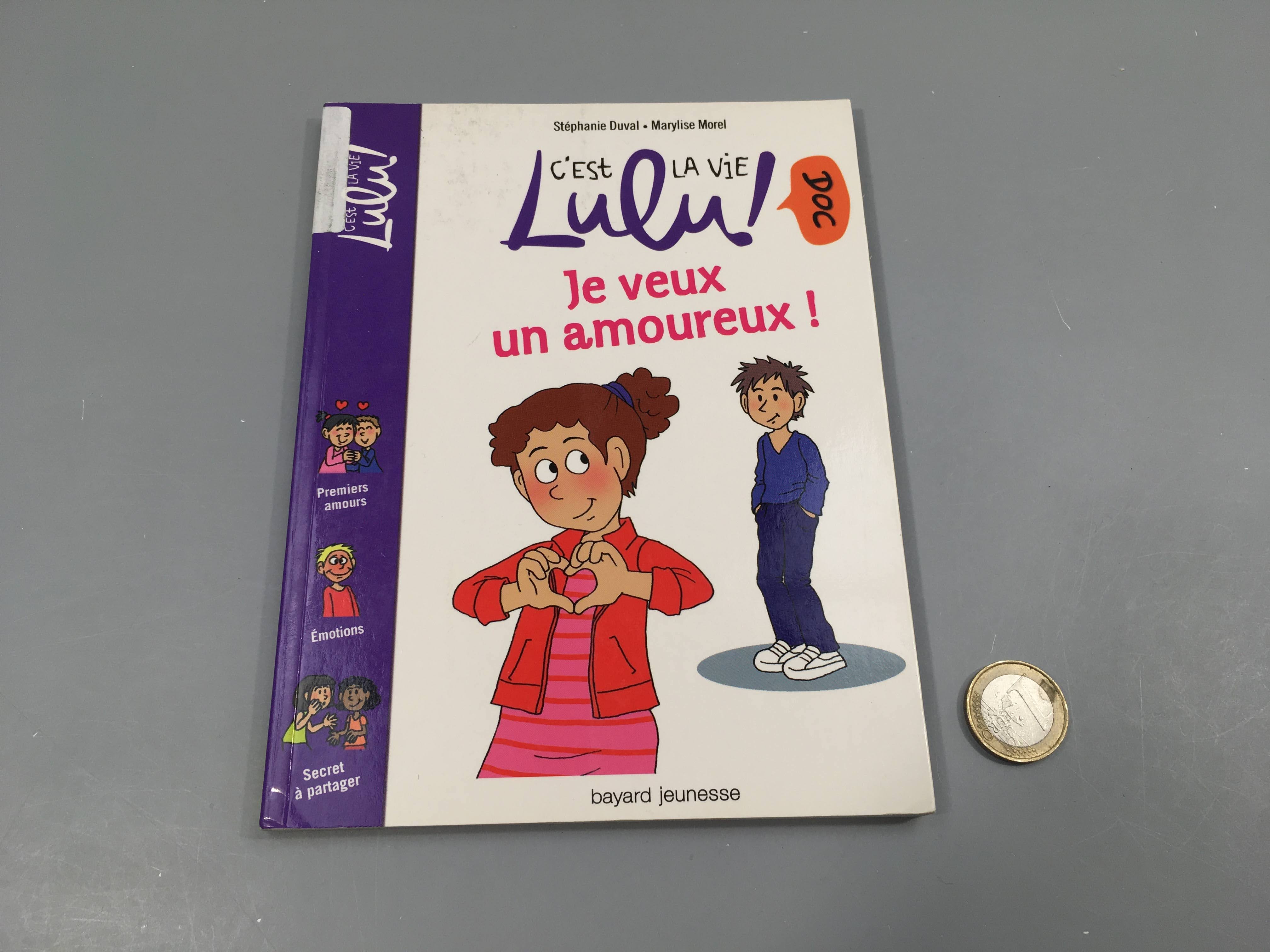 C'est la vie Lulu! Je veux un amoureux! Dès 7