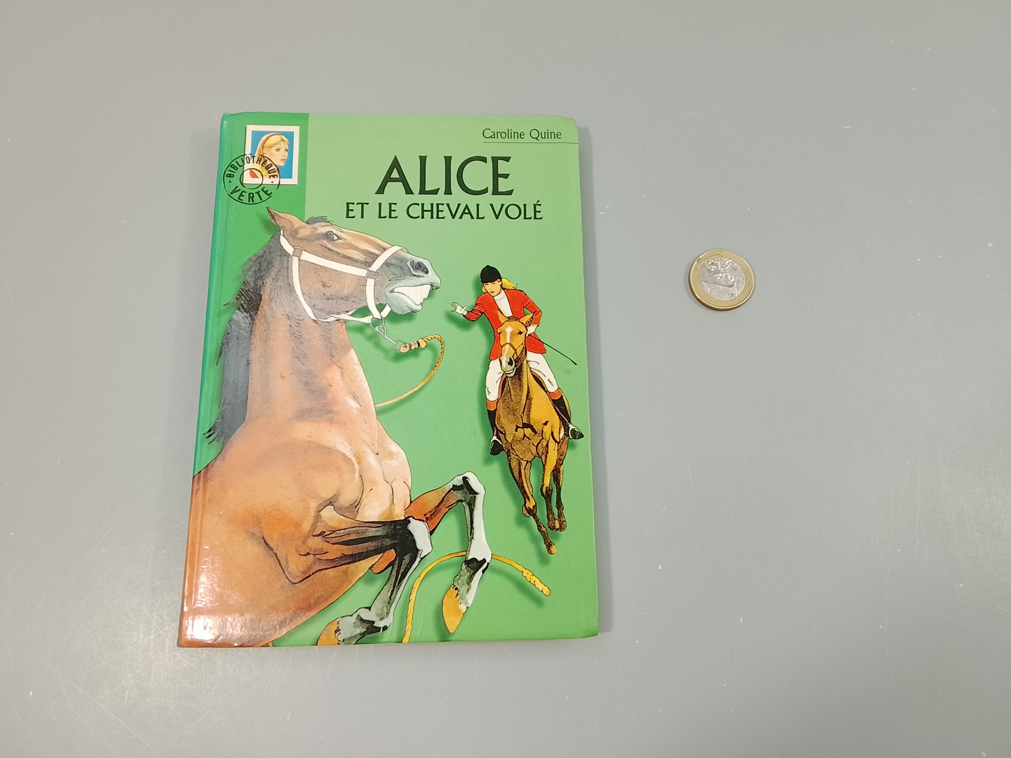 Alice et le cheval volé. Bibliothèque verte. + 10a