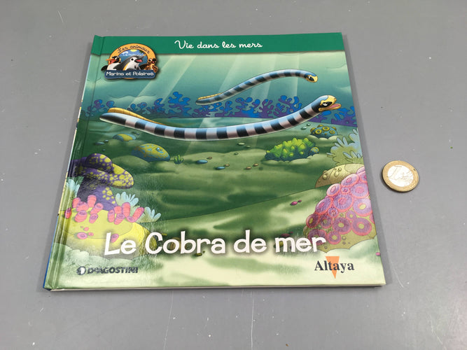 Le cobra de mer, les animaux marins et polaires, Altaya, moins cher chez Petit Kiwi