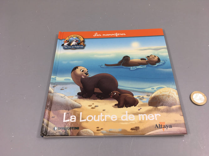 La loutre de mer, les animaux marins et polaires, Altaya, moins cher chez Petit Kiwi