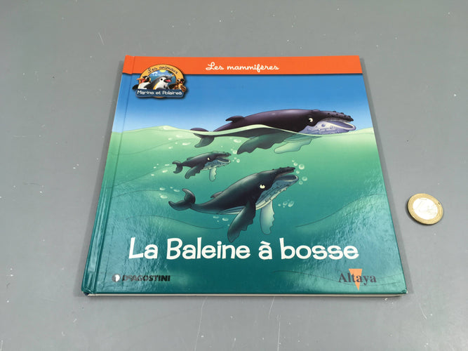 La baleine à bosse , les animaux marins et polaires, Altaya, moins cher chez Petit Kiwi