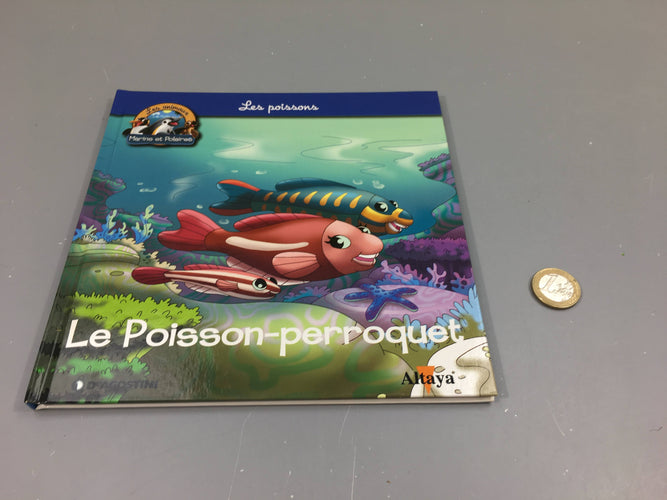 Le poisson-perroquet, les animaux marins et polaires, Altaya, moins cher chez Petit Kiwi
