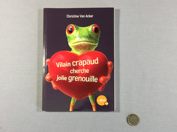 Livre Vilain crapaud cherche jolie grenouille - roman