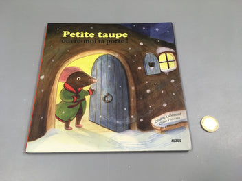 Petite taupe ouvre-moi ta porte!