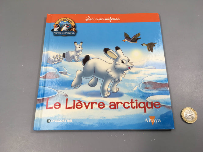 Le lièvre arctique, les animaux marins et polaires, Altaya, moins cher chez Petit Kiwi