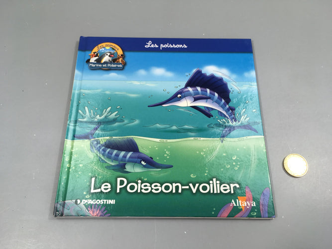Le poisson-voilier, les animaux marins et polaires, Altaya, moins cher chez Petit Kiwi
