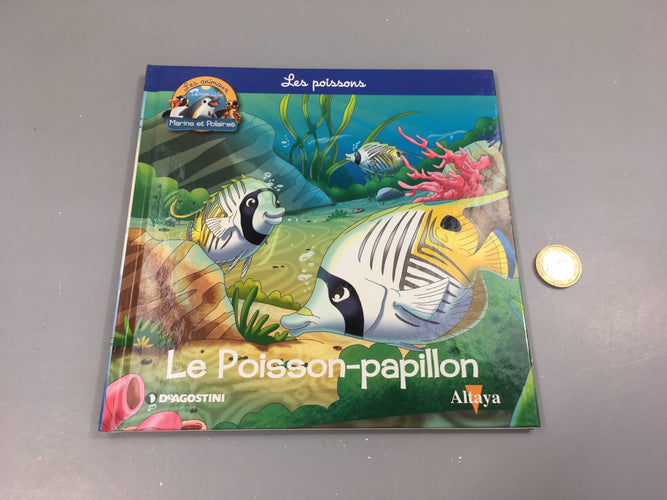 Le poisson-papillon, les animaux marins et polaires, Altaya, moins cher chez Petit Kiwi
