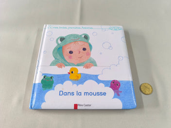 Dans la mousse - Mes toutes premières histoires (de 12 à 24 mois)