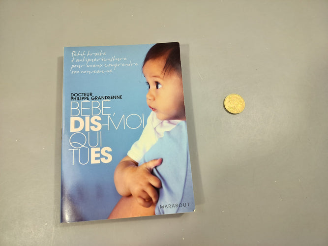 Bébé, dis-moi qui tu es., moins cher chez Petit Kiwi