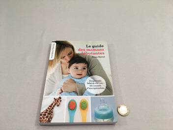 Le guide des mamans débutantes