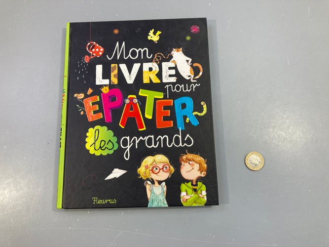 Mon livre pour épater les grands, moins cher chez Petit Kiwi