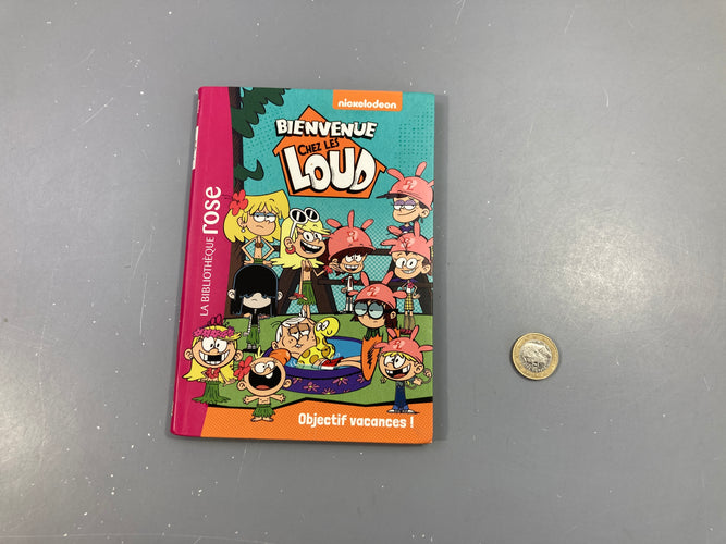 Bienvenue chez les Loud-Objectif vacances!-Bibiothèque rose, moins cher chez Petit Kiwi