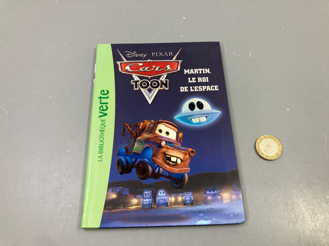 Cars Toon, Martin le roi de l'espace, Disney Pixar, Bibliothèque verte, moins cher chez Petit Kiwi