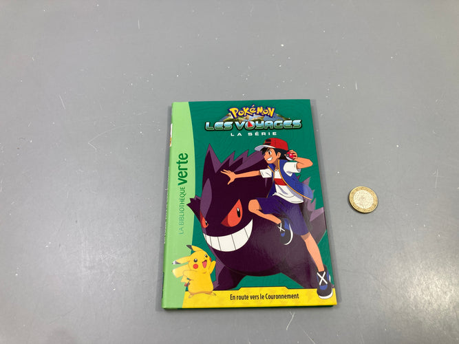 Pokémon Les Voyages, En route vers le Couronnement, Bibliothèque verte, moins cher chez Petit Kiwi