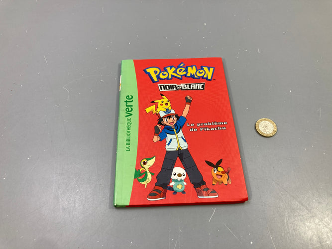 Pokémon Noir et Blanc, Le problème de Pikachu, Bibliothèque verte, moins cher chez Petit Kiwi