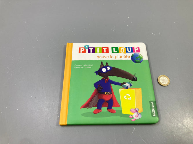 P'tit Loup sauve la planète, Orianne Lallemand, Auzou éveil, moins cher chez Petit Kiwi