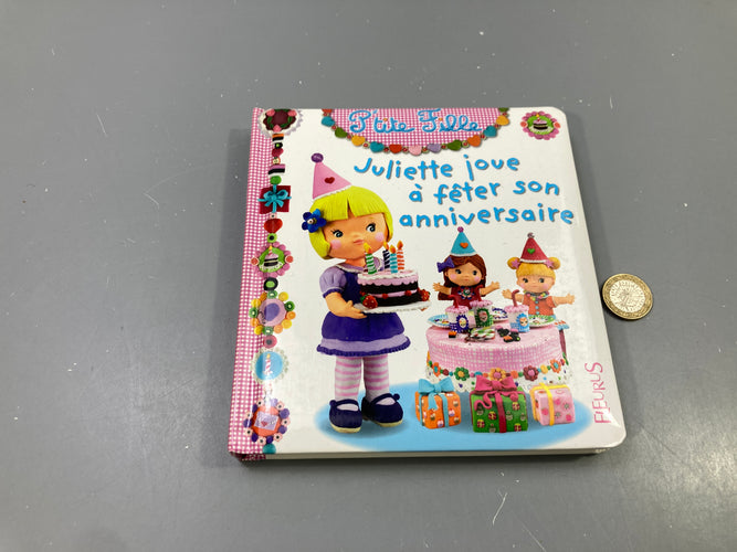P'tite Fille, Juliette joue à fêter son anniversaire, Fleurus, moins cher chez Petit Kiwi