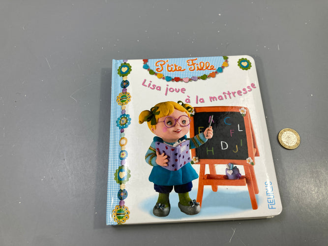 P'tite Fille, Lisa joue à la maîtresse, Fleurus, moins cher chez Petit Kiwi