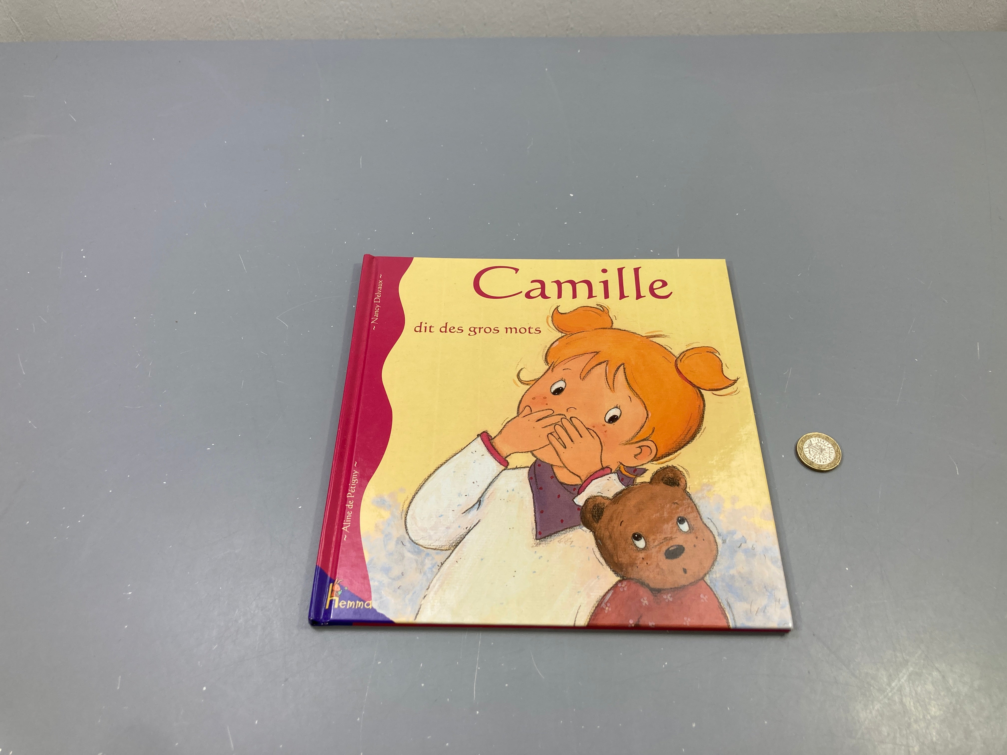 Camille dit des gros mots, Aline de Pétigny et Nancy Delvaux, Hemma