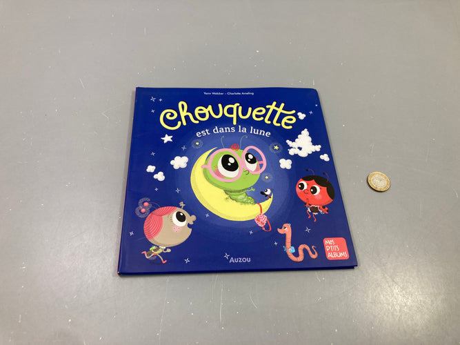 Chouquette est dans la lune, Yann Walcker et Charlotte Ameling, Mes p'tits albums, Auzou, moins cher chez Petit Kiwi