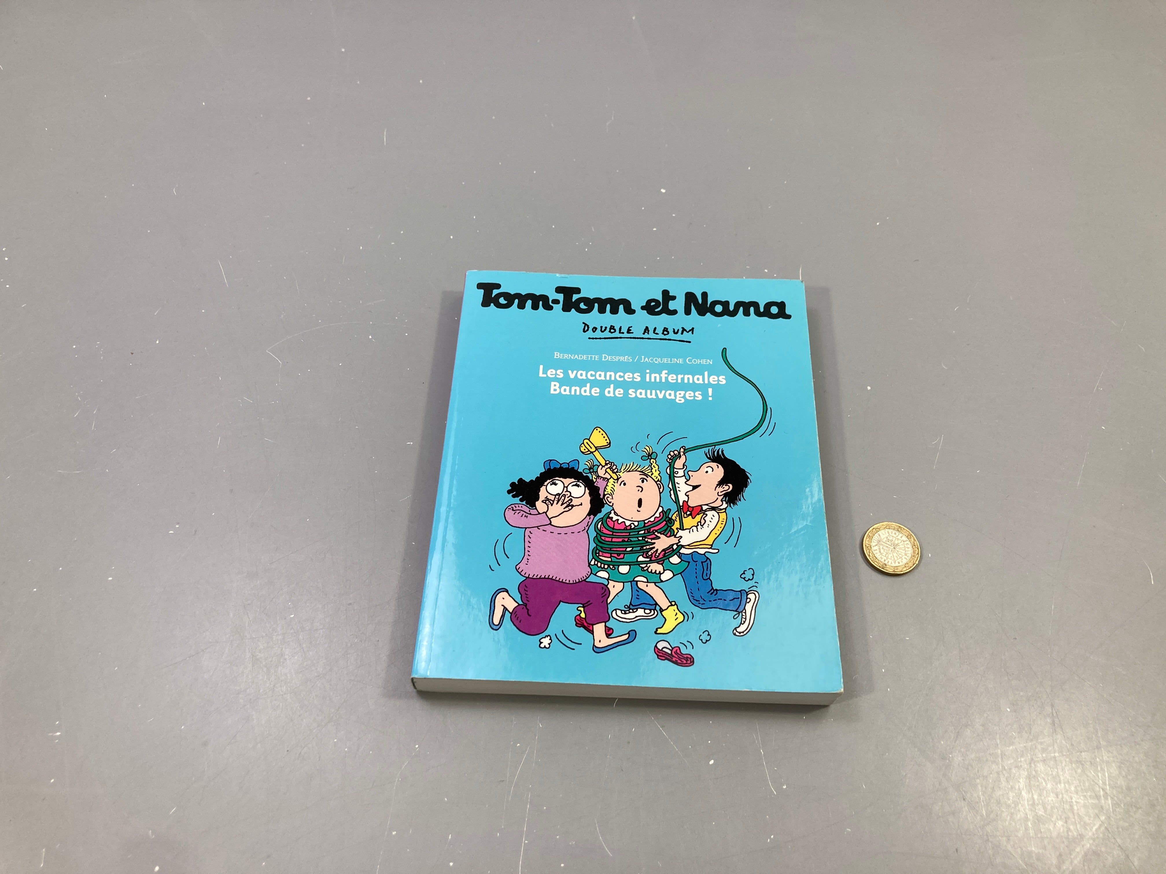 BD Tom-Tom et Nana double album, Les vacances infernales et Bande de sauvages !, Bernadette Després et Jacqueline Cohen