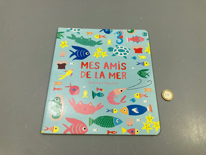 Mes amis de la mer, Jean Leroy, Giulia Bruel, carton, moins cher chez Petit Kiwi