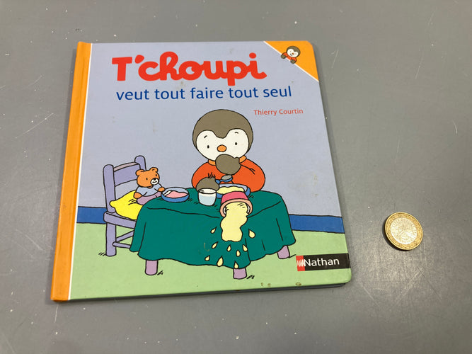 T'choupi veut tout faire tout seul, Thierry Courtin, moins cher chez Petit Kiwi