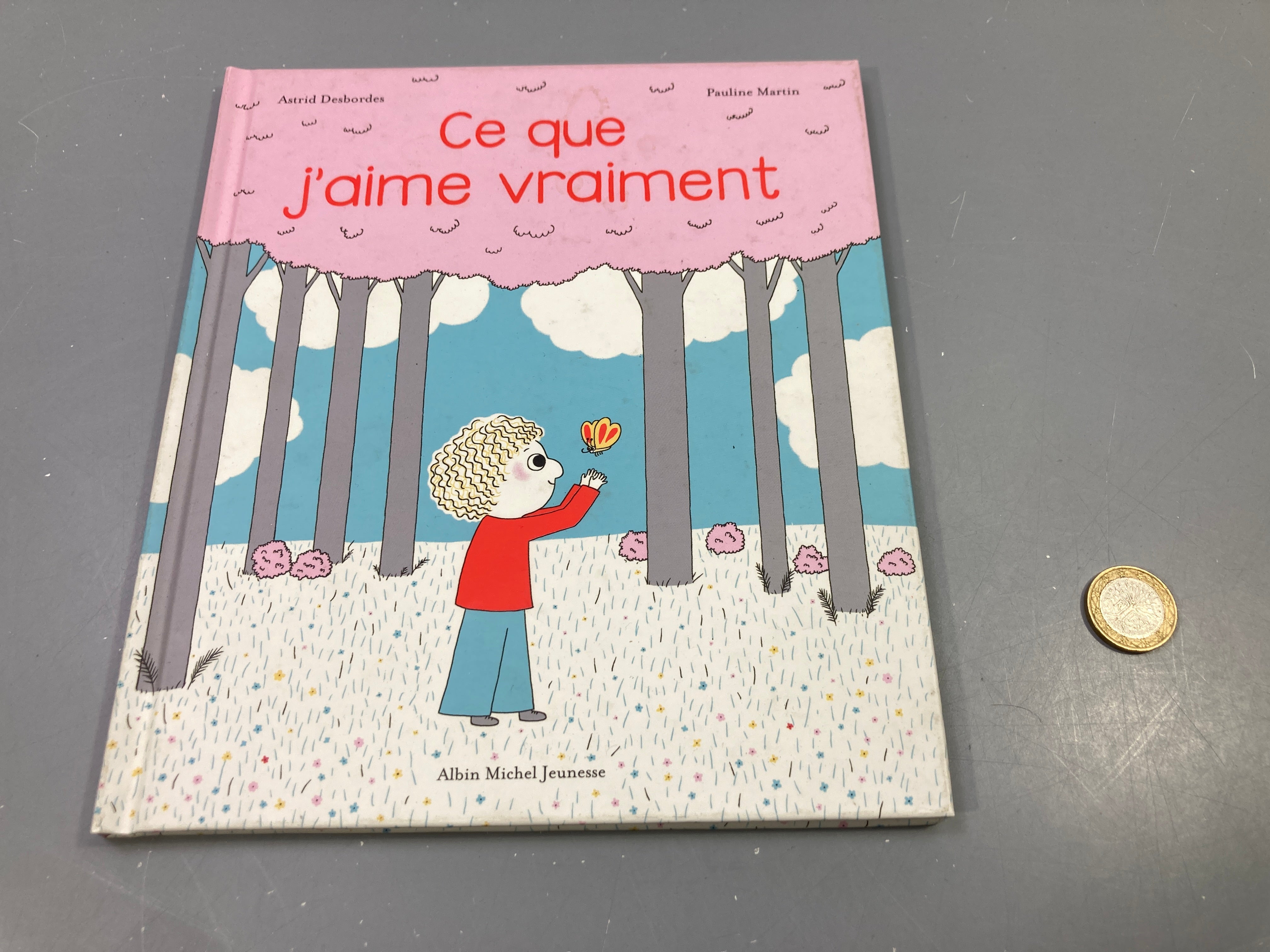 Ce que j'aime vraiment, Astrid Desbordes, Pauline Martin, Albin Michel Jeunesse