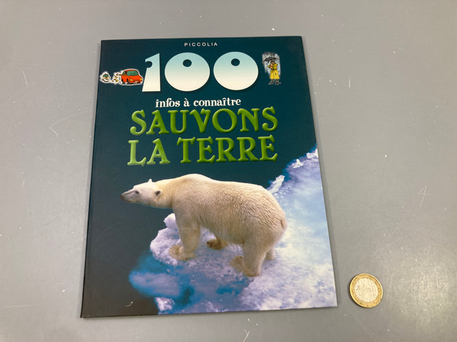 100 infos à connaître, Sauvons la Terre, Piccolia, moins cher chez Petit Kiwi