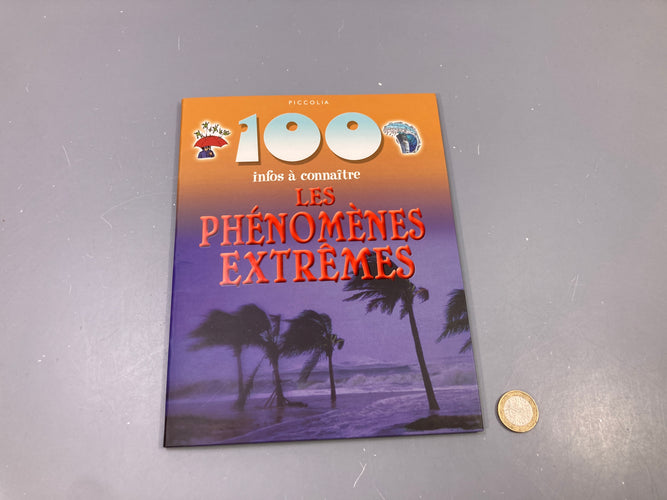 100 infos à connaître, Les phénomènes extrêmes, Piccolia, moins cher chez Petit Kiwi