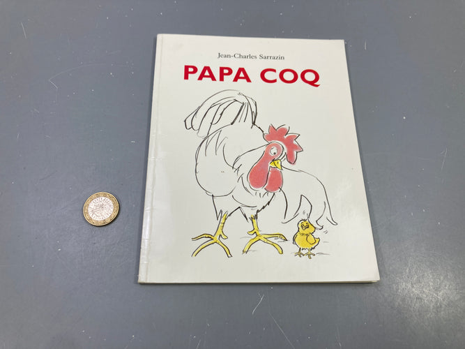 Livre Papa Coq, Jean-Charles Sarrazin, moins cher chez Petit Kiwi