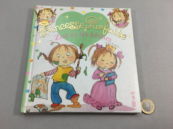 Princesse parfaite, Zoé et les bêtises, moins cher chez Petit Kiwi
