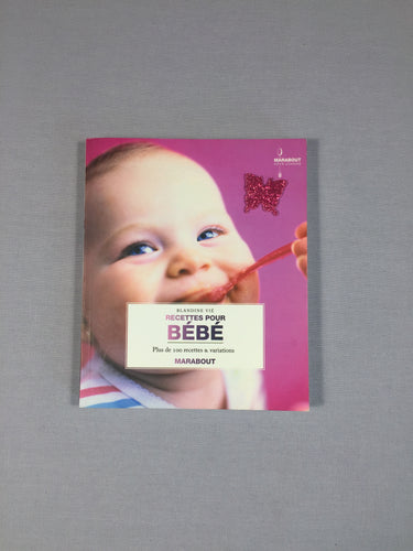 Livre Recettes pour bébé - Plus de 100 recettes et variations, moins cher chez Petit Kiwi